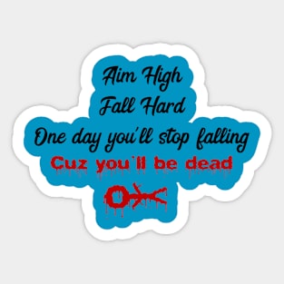 Aim High Fall Hard 2 Sticker